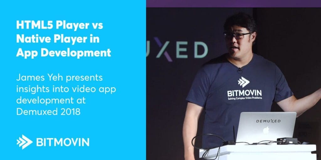 James Yeh presents video playback in HTML5 vs Native in app development