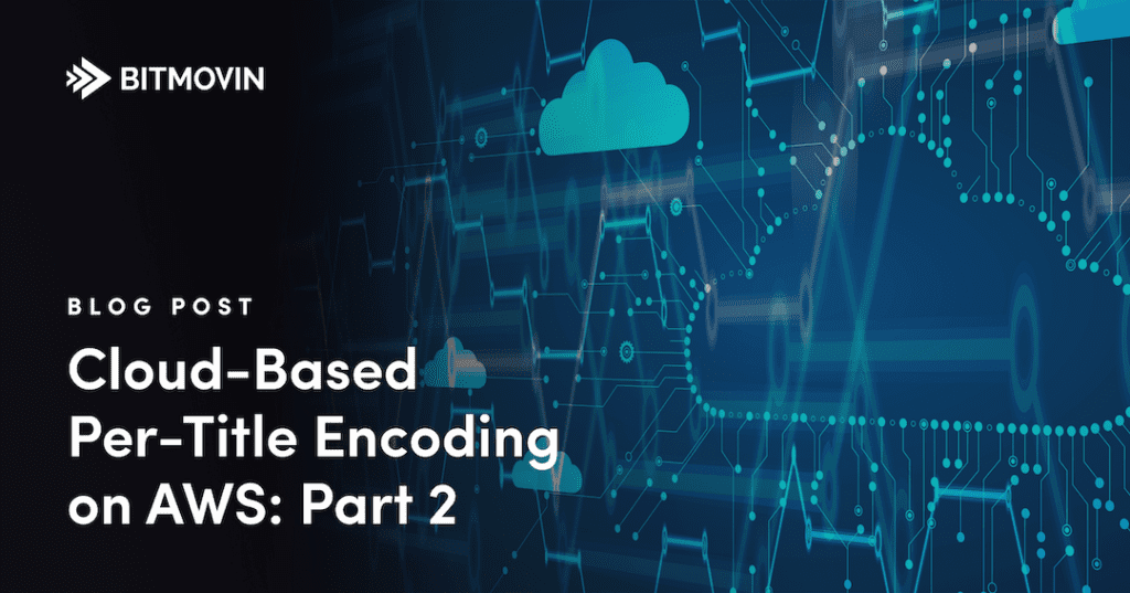 Encoding, AWS Lambda, Encoding Workflow, DynamoDB - Bitmovin